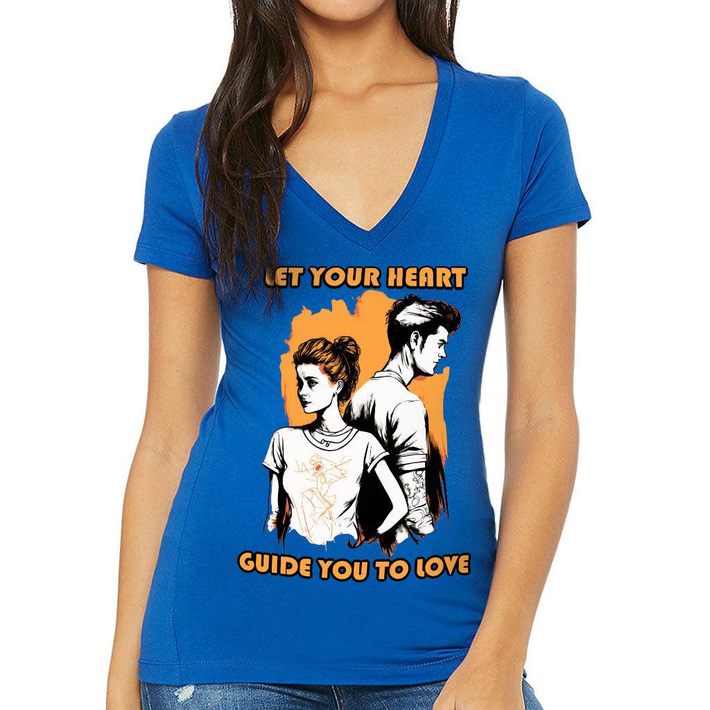 Let Your Heart Guide You Women's V-Neck T-Shirt - Love Couple V-Neck Tee - Colorful T-Shirt - MRSLM