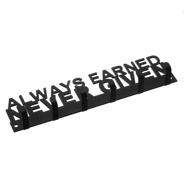 Always Earned Never Given Medal Hanger Sport Iron Metal Display Rack Holder Decorations - MRSLM