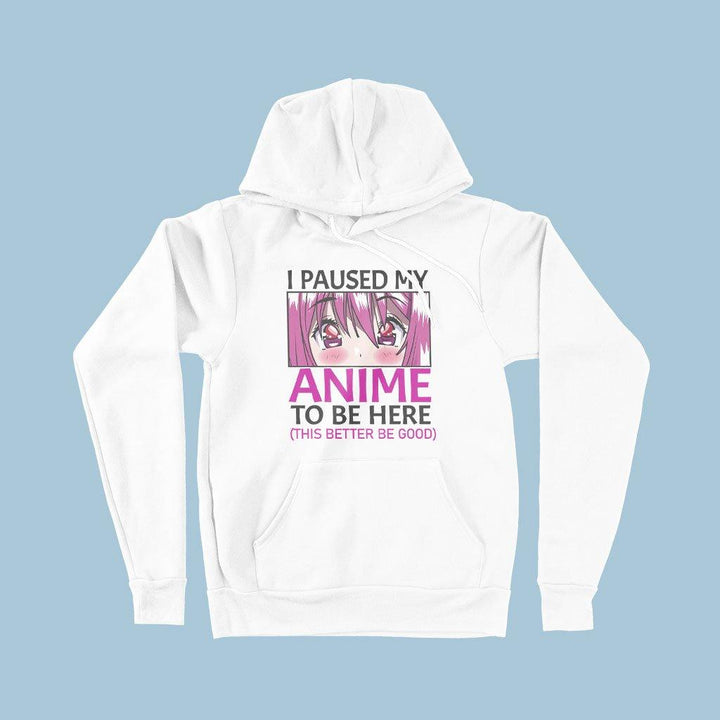 I Paused My Anime To Be Here Hoodie - Fleece Cool Anime Hoodie - Anime Fashion - MRSLM