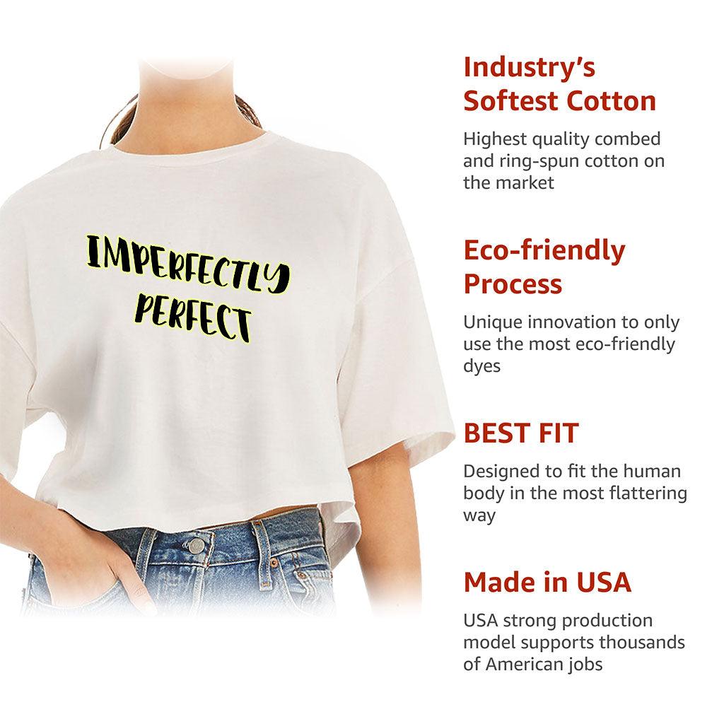 Imperfectly Perfect Women's Crop Tee Shirt - Cool Cropped T-Shirt - Printed Crop Top - MRSLM