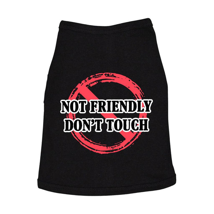 Not Friendly Don't Touch Dog Sleeveless Shirt - Quote Dog Shirt - Graphic Dog Clothing - MRSLM