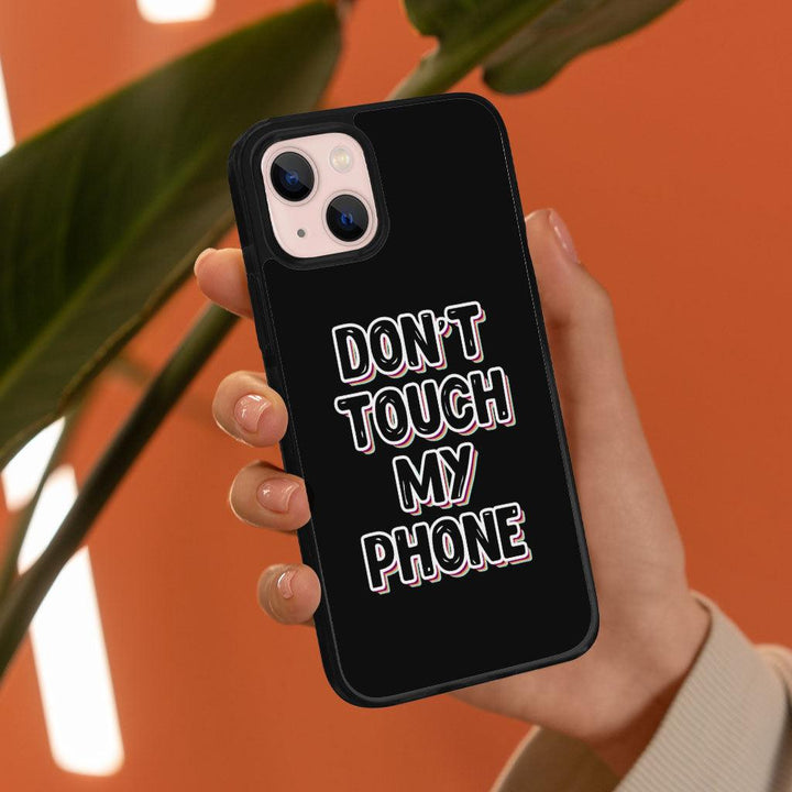 Don't Touch My Phone iPhone 13 Case - Creative Phone Case for iPhone 13 - Cool Design iPhone 13 Case - MRSLM