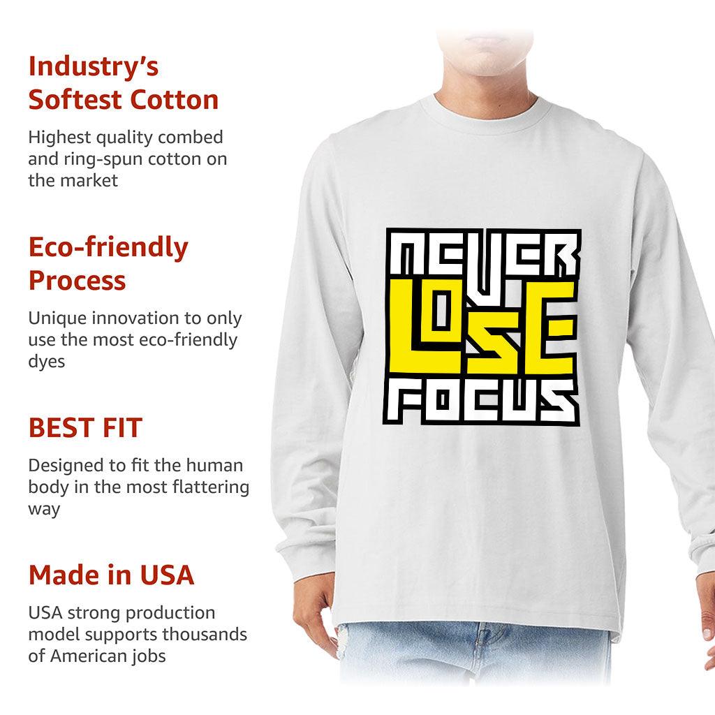 Never Lose Focus Long Sleeve T-Shirt - Inspirational T-Shirt - Printed Long Sleeve Tee - MRSLM