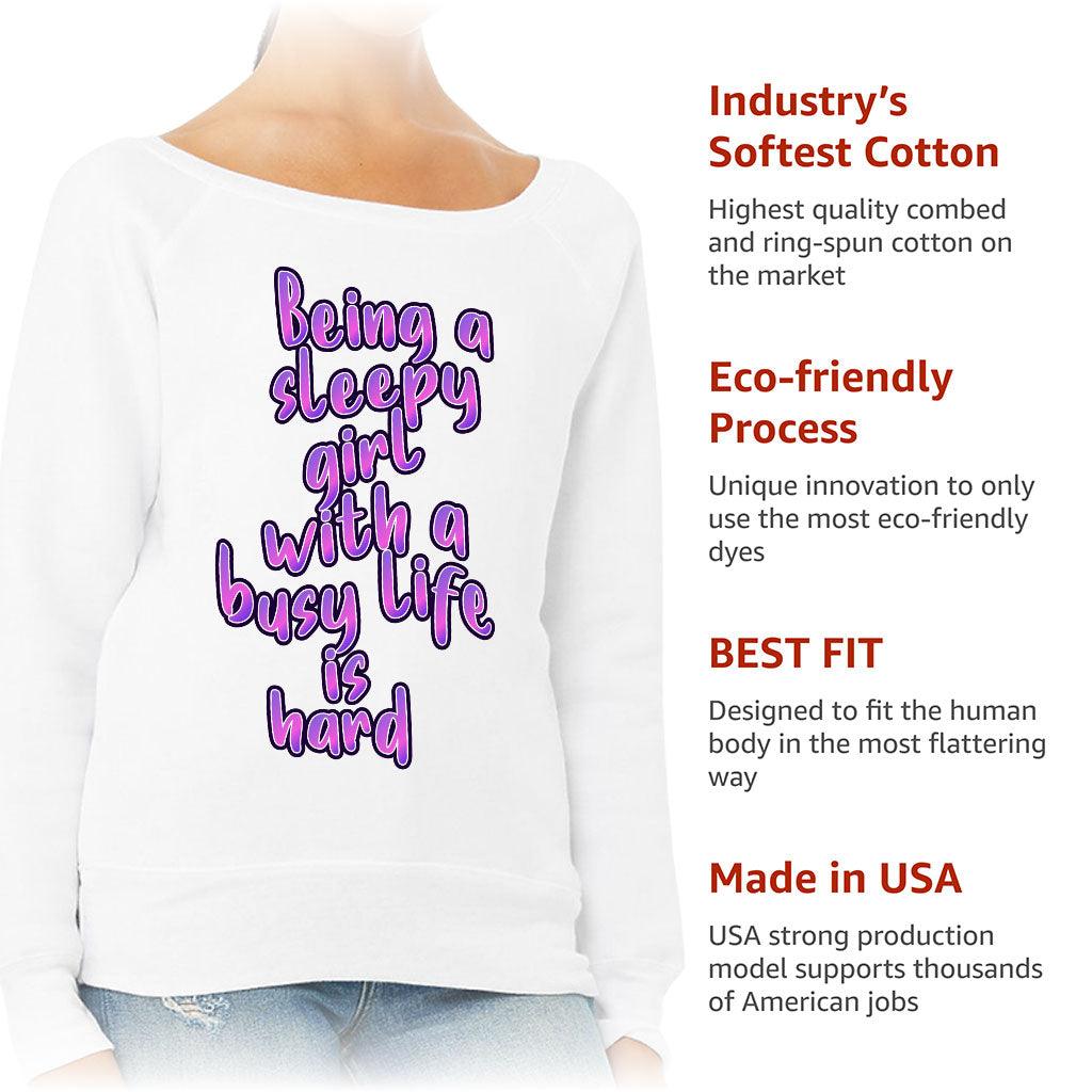 Being a Sleepy Girl Wide Neck Sweatshirt - Cool Design Women's Sweatshirt - Best Print Sweatshirt - MRSLM